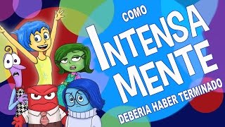 Como Intensamente Deberia Haber Terminado