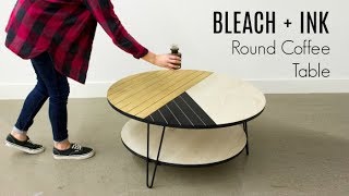 BLEACH + INK Round Coffee Table | COLLAB W/ Foureyes Furniture & DIY Huntress