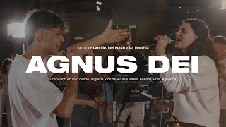 Agnus dei - Vivo para adorarte + Espontáneo | Joel Rocco, Factor de Cambio y Sol Macchia