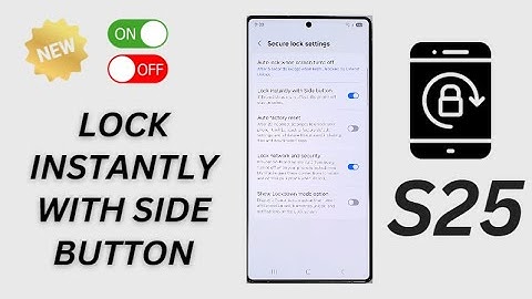 Galaxy S25/S25+/Ultra: How to Turn On/Off Lock Instantly With Side Button