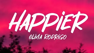 happier - Olivia Rodrigo (Lyrics)