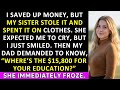 My Sister Stole My Saved Money—She Thought I’D Cry, But I Just Smiled…