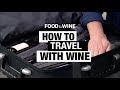 How To Travel With Wine: TSA Approved Wine Bags Tested | Bottle Service | Food & Wine
