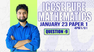 Q9. IGCSE Further PURE MATHS JAN 2023 Paper 1 solution | 4PM1/01