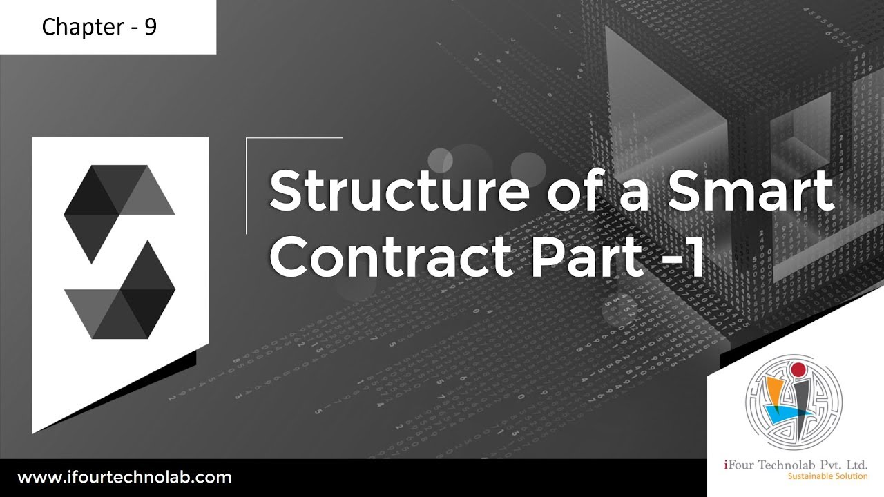 Chapter - 9 Smart contract using Solidity - Structure of a Smart Contract Part - 1