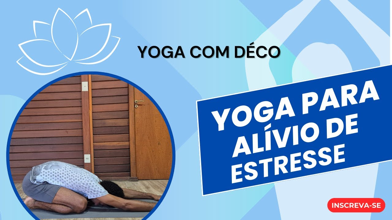 YOGA PARA ALÍVIO DE ESTRESSE | AULA COMPLETA COM RELAXAMENTO - YouTube