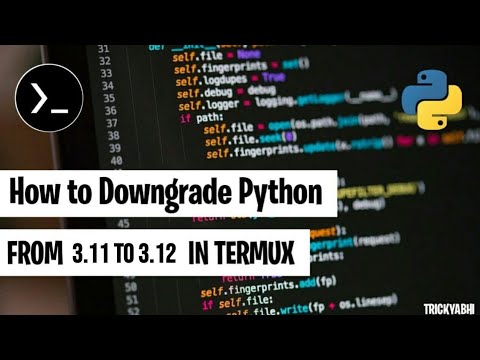 How to Downgrade Python 3.12 to 3.11 in Termux | Termux Downgrade Video ...