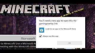 Minecraft: Fix Error You'll Need A New App To Open MS-Gamingoverlay Link  When Launching Minecraft - YouTube