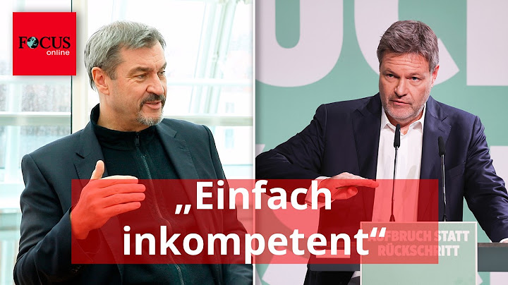 „Einfach inkompetent“: Söder erklärt, weshalb er Habeck für „komplett gescheitert“ hält