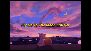 Fly Me To The Moon Lofi Cover by Kin Ryan