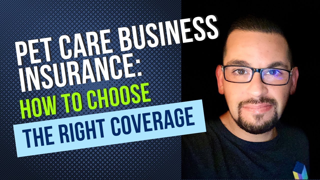What is the Right Insurance For Your Pet Care Business? YouTube