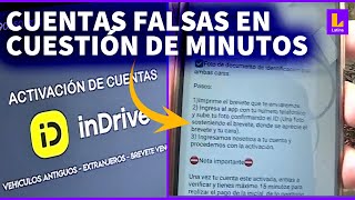 Perfiles falsos en Indrive Perú: El mercado ilegal en los aplicativos de taxi