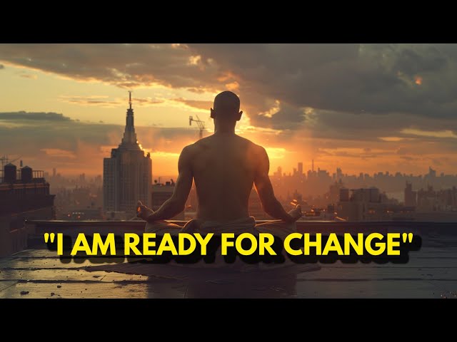 I AM READY FOR CHANGE - Powerful Affirmations Video For A Better Life class=