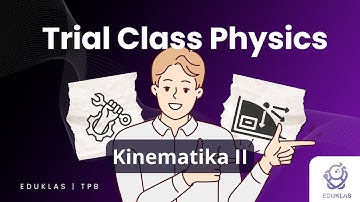Kinematika II - TPB ITB Fisika Dasar