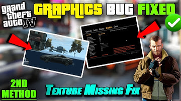 GTA 4 Graphics Bug Fix || GTA IV Texture Missing Fix Windows 7/8/10 || New Method