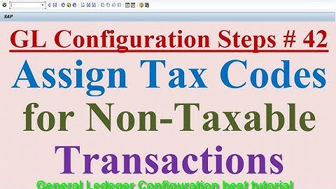GL Config Steps #42 Assign Tax Codes for Non Taxable Transactions
