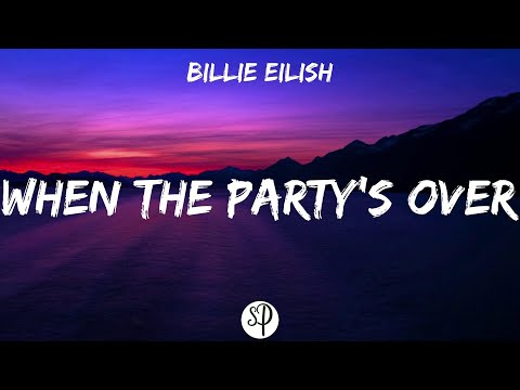 Billie Eilish - when the party's over (Lyrics)