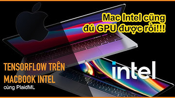 Train model trên GPU của Macbook Intel với PlaidML - Mì AI