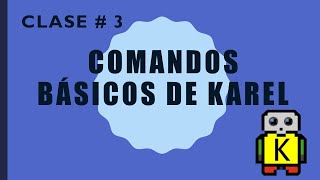 Comando básicos Karel Clase 2