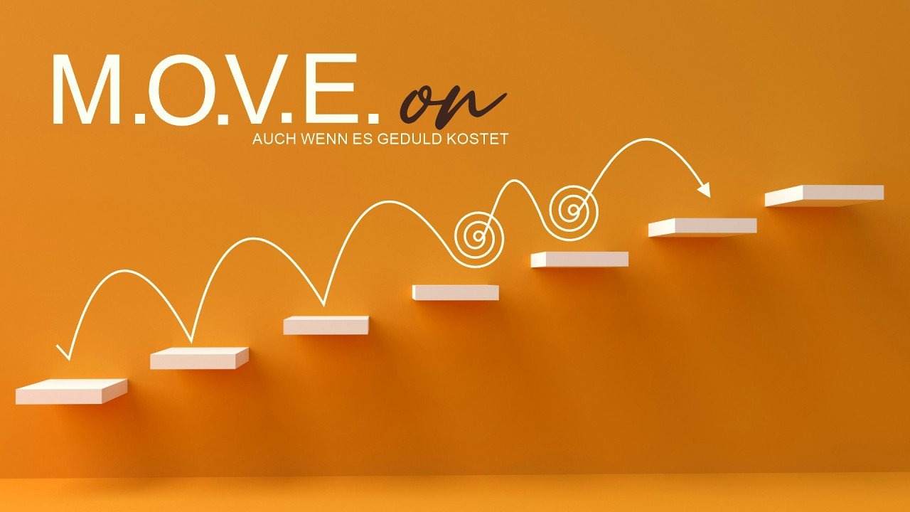 M.O.V.E. on ... auch, wenn es dauert