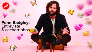 PENN BADGLEY: ENTREVISTA COM CACHORRINHOS