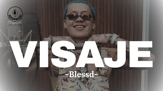 BLESSD - VISAJE (LETRA)