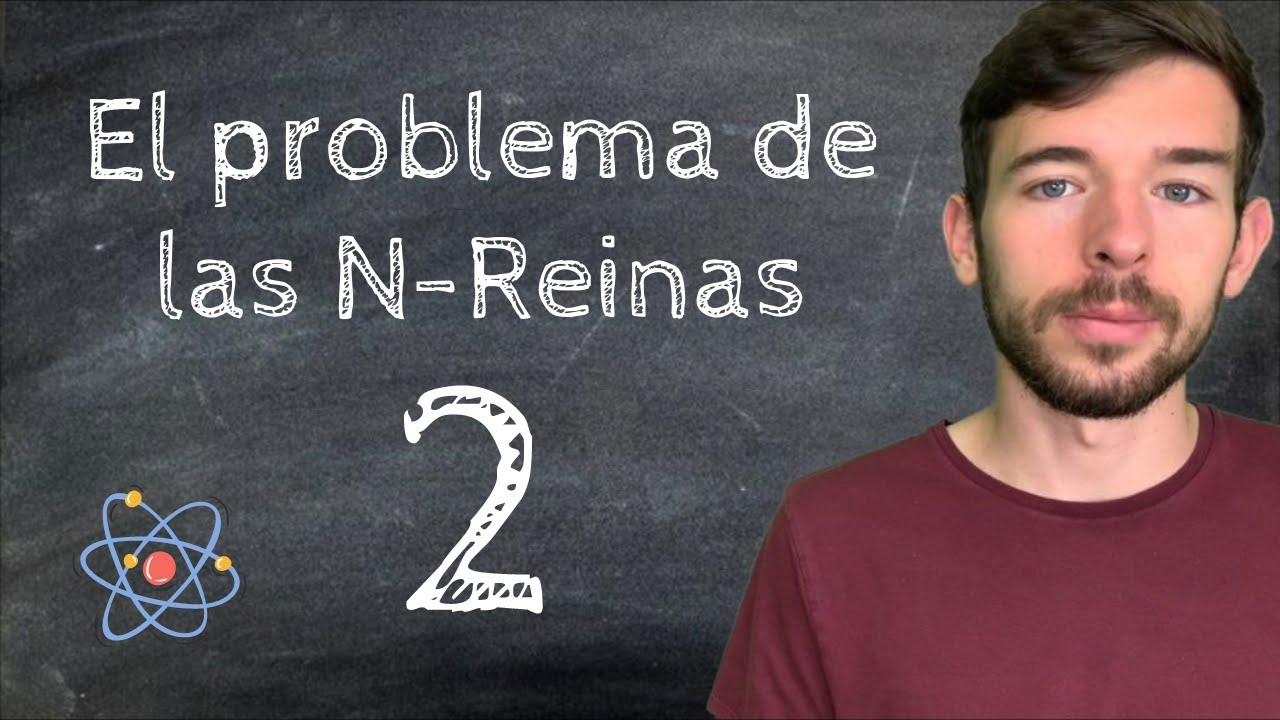 El problema de las N-Reinas, - YouTube