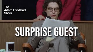 Special Surprise Guest | The Adam Friedland Show