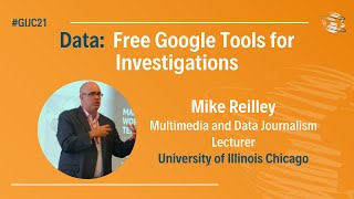 #GIJC21 - Free Google Tools for Investigations