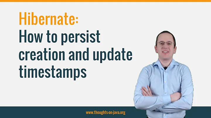 How to Persist Creation and Update Timestamps with Hibernate