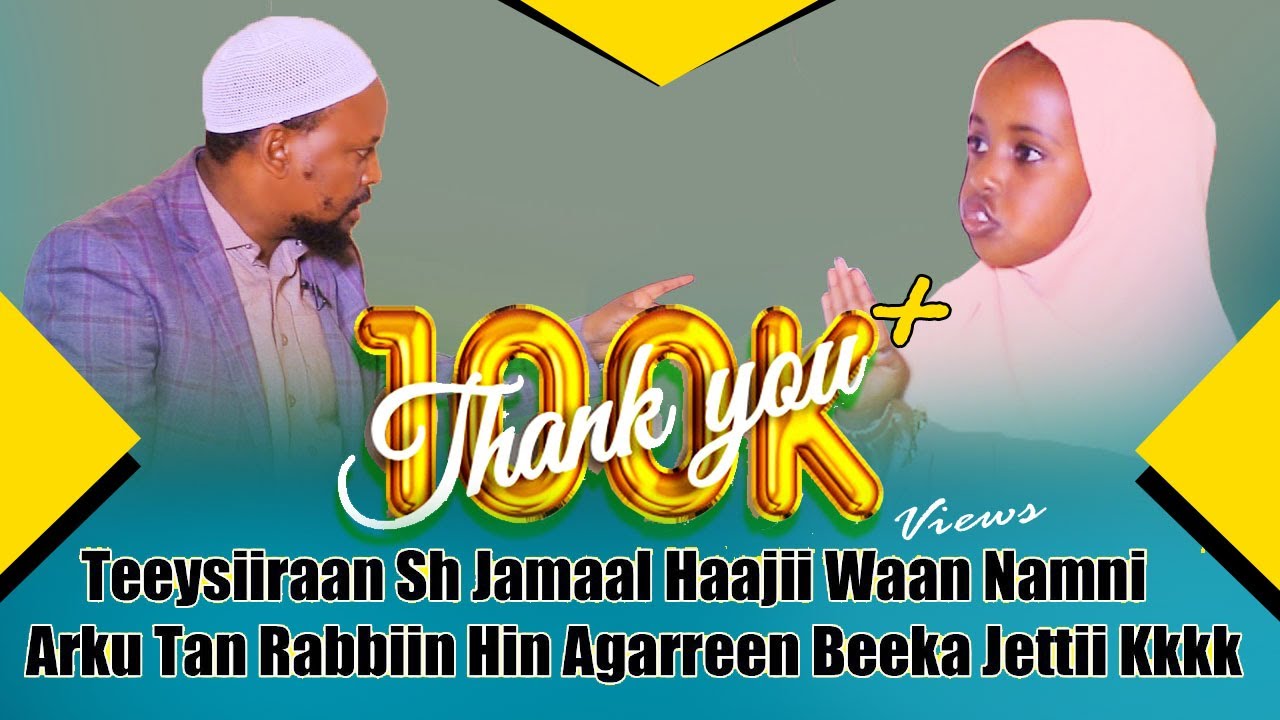 Waan Namni Arku Tan Rabbiin Hin Agarreen Beeka Jetti Teeysiiraan Sh Jamaal Haajii