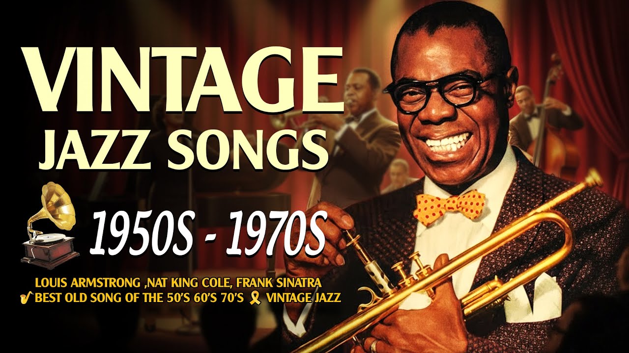 Jazz classics 50s 60s 70s - Vintage Jazz |🎷 Sinatra, Armstrong & Nat King Cole | Timeless Classics