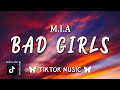 M.I.A. - Bad Girls (TikTok Remix) [Lyrics] Hands up, hands tied Don't go screaming