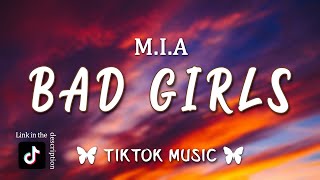 M.I.A. - Bad Girls (TikTok Remix) [Lyrics] Hands up, hands tied Don&#39;t go screaming