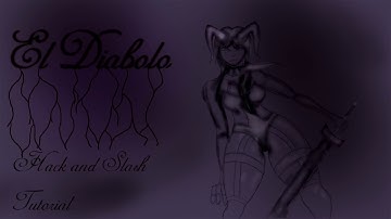 Hack and slash tutorial: El Diabolo S2E1