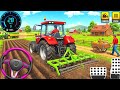 Modern Farm Tractor Driving Games Gameplay Real Farming 