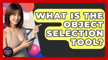 What Is The Object Selection Tool? - Graphic Design Nerd
