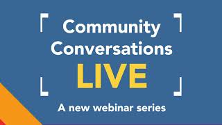 Introducing Community Conversations Live: 2\/2