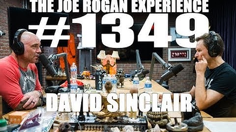 Joe Rogan Experience #1349 - David Sinclair