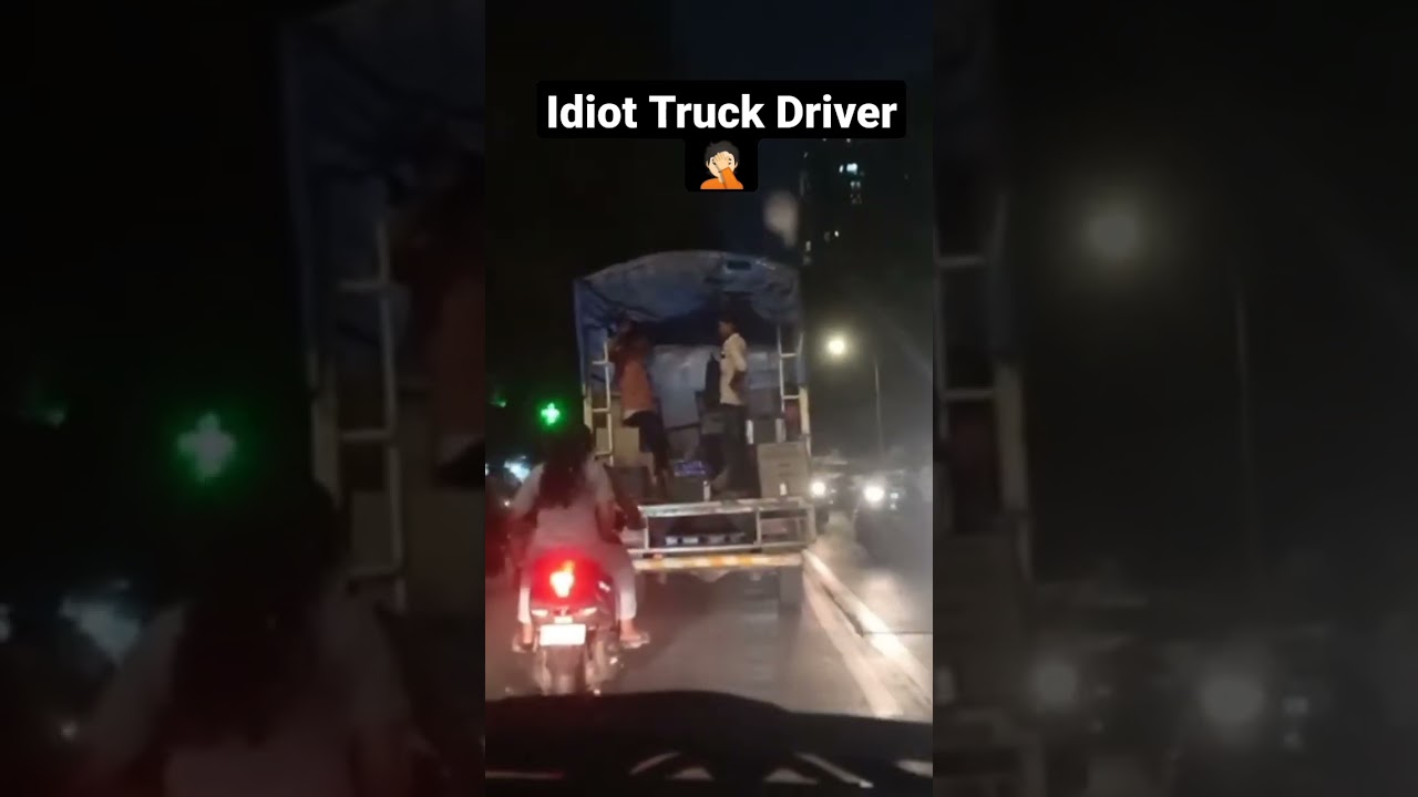 Idiot Truck Driver 🤦🏻 