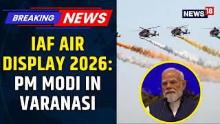PM Modi at Varanasi's Air Force Day 2026: “Wings Over Ganges” Aerial Display | News18