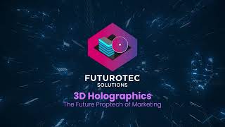 3D HOLOGRAPHIC IMMERSIVE EXPERIENCES FOR INDUSTRIES LIKE REAL ESTATE, MINING, GAMING, EDUCATION ETC
