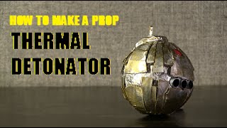 How to make a Prop Thermal Detonator