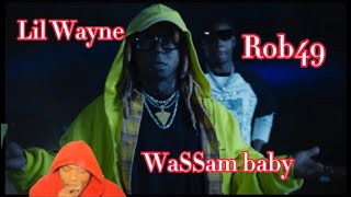 Rob49 ft lil Wayne (Wassam baby)