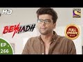 Beyhadh - बेहद - Ep 266 - Full Episode - 18th October, 2017