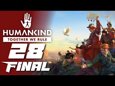 ...и закономерный конец ? Прохождение HUMANKIND: Together We Rule #28 [Человечество][ФИНАЛ]