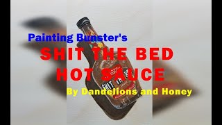 PAINTING BUNSTERS SHIT THE BED HOT SAUCE : PAINTING BUNSTERS BY DANDELIONS AND HONEY / GORDON RAMSAY