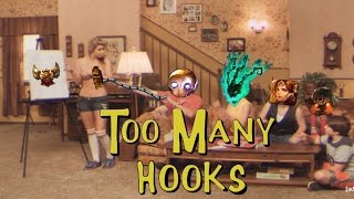 TOO MANY HOOKS