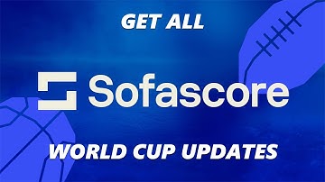 How To Follow Qatar 2022 World Cup On Sofa Score   All Matches