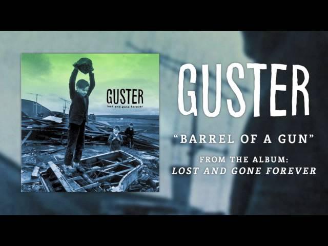 Guster - Barrel Of A Gun